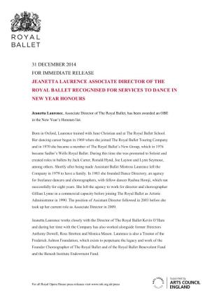 December 2014 for Immediate Release Jeanetta Laurence Associate Director of the Royal Ballet Recognised for Services to Dance in New Year Honours