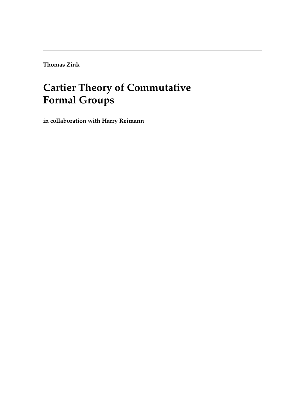 Cartier Theory of Commutative Formal Groups in Collaboration with Harry Reimann 2