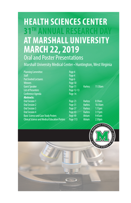 MARCH 22, 2019 Oral and Poster Presentations Marshall University Medical Center • Huntington, West Virginia