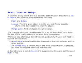 Search Trees for Strings a Balanced Binary Search Tree Is a Powerful Data Structure That Stores a Set of Objects and Supports Many Operations Including