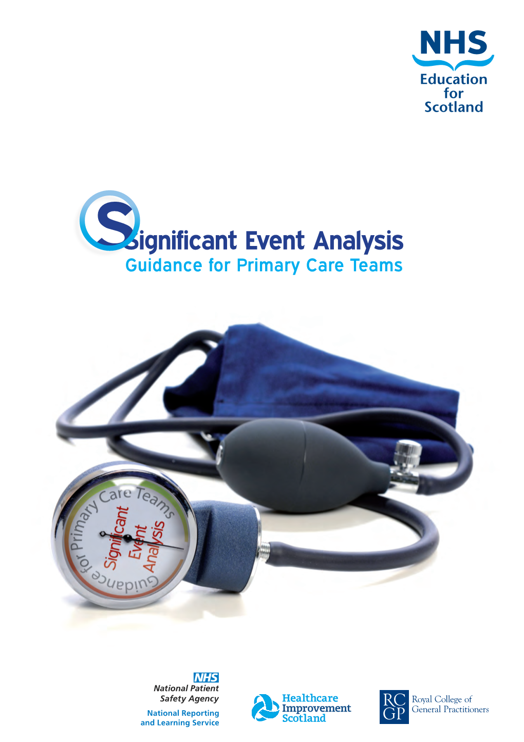 Significant Event Analysis Guidance for Primary Care Teams Significant Event Analysis Guidance for Primary Care Teams