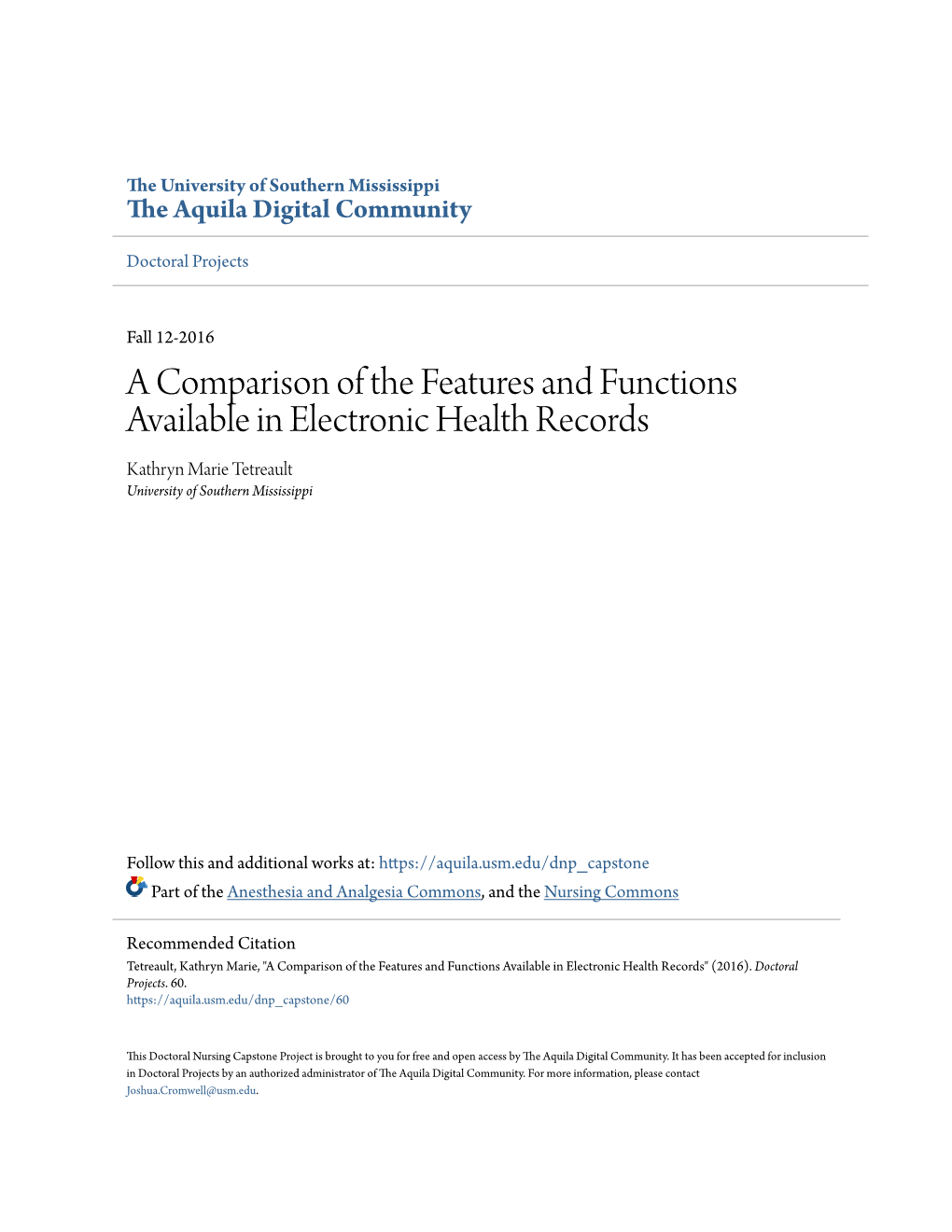 A Comparison of the Features and Functions Available in Electronic Health Records Kathryn Marie Tetreault University of Southern Mississippi