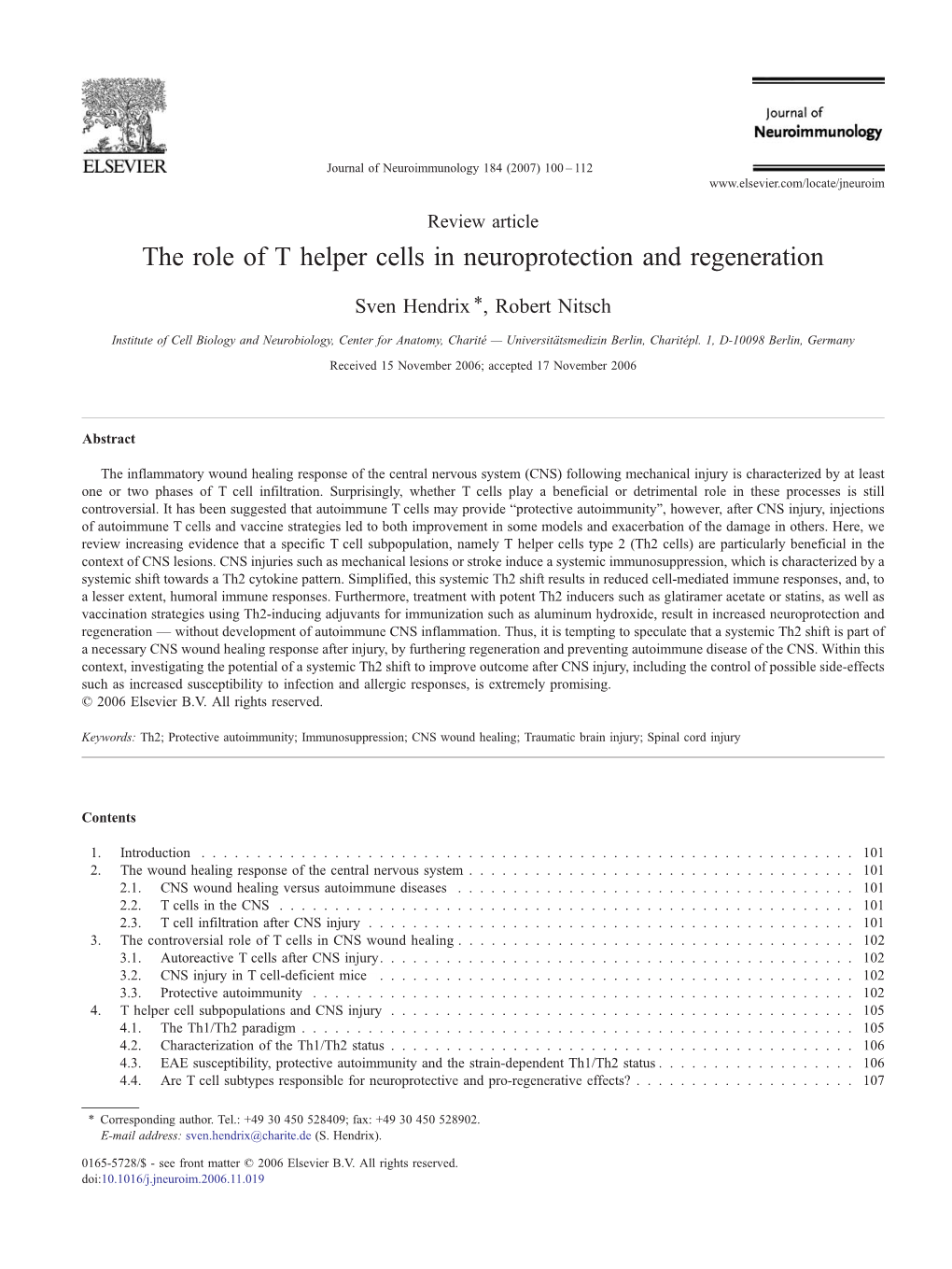 The Role of T Helper Cells in Neuroprotection and Regeneration ⁎ Sven Hendrix , Robert Nitsch