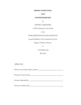 BRIDGE INSPECTION and INTERFEROMETRY by JOSEPH E. KRAJEWSKI a Thesis Submitted to the Faculty of the WORCESTER POLYTECHNIC INST