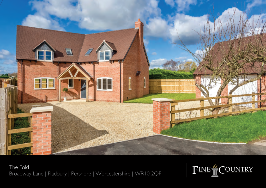 The Fold Broadway Lane | Fladbury | Pershore | Worcestershire | WR10 2QF the FOLD