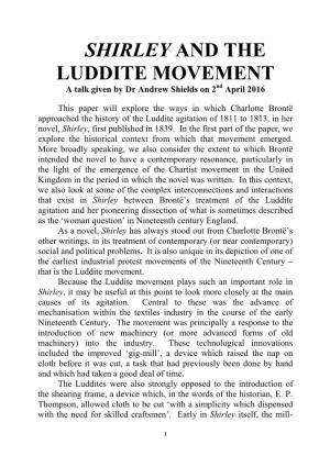 SHIRLEY and the LUDDITE MOVEMENT a Talk Given by Dr Andrew Shields on 2Nd April 2016