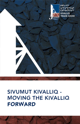 Sivumut Kivalliq - Moving the Kivalliq Forward Kivalliq Tradeshow