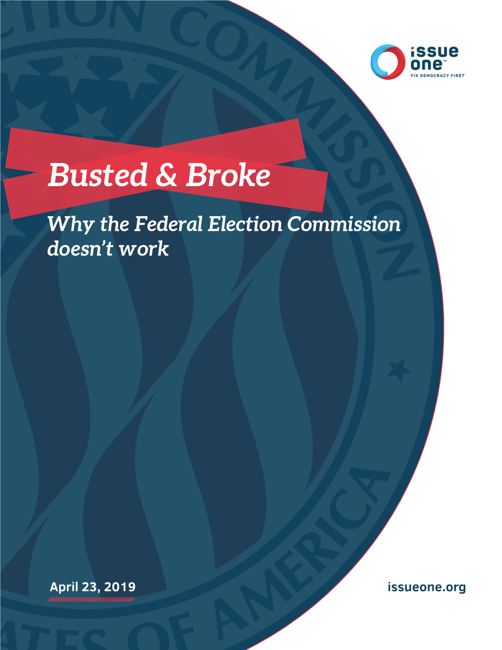 Busted & Broke: Why the Federal Election Commission