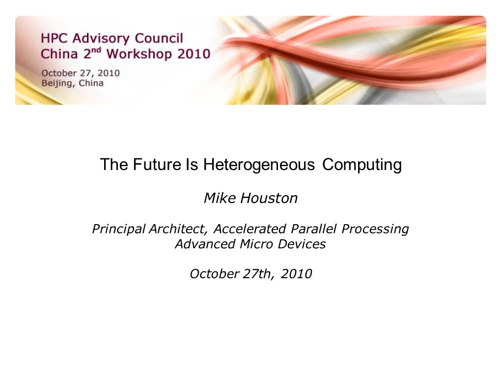 The Future Is Heterogeneous Computing