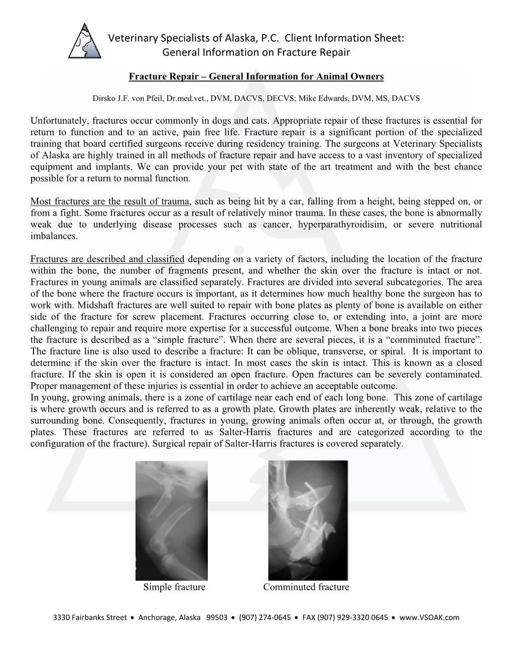 Veterinary Specialists of Alaska, P.C. Client Information Sheet: General Information on Fracture Repair