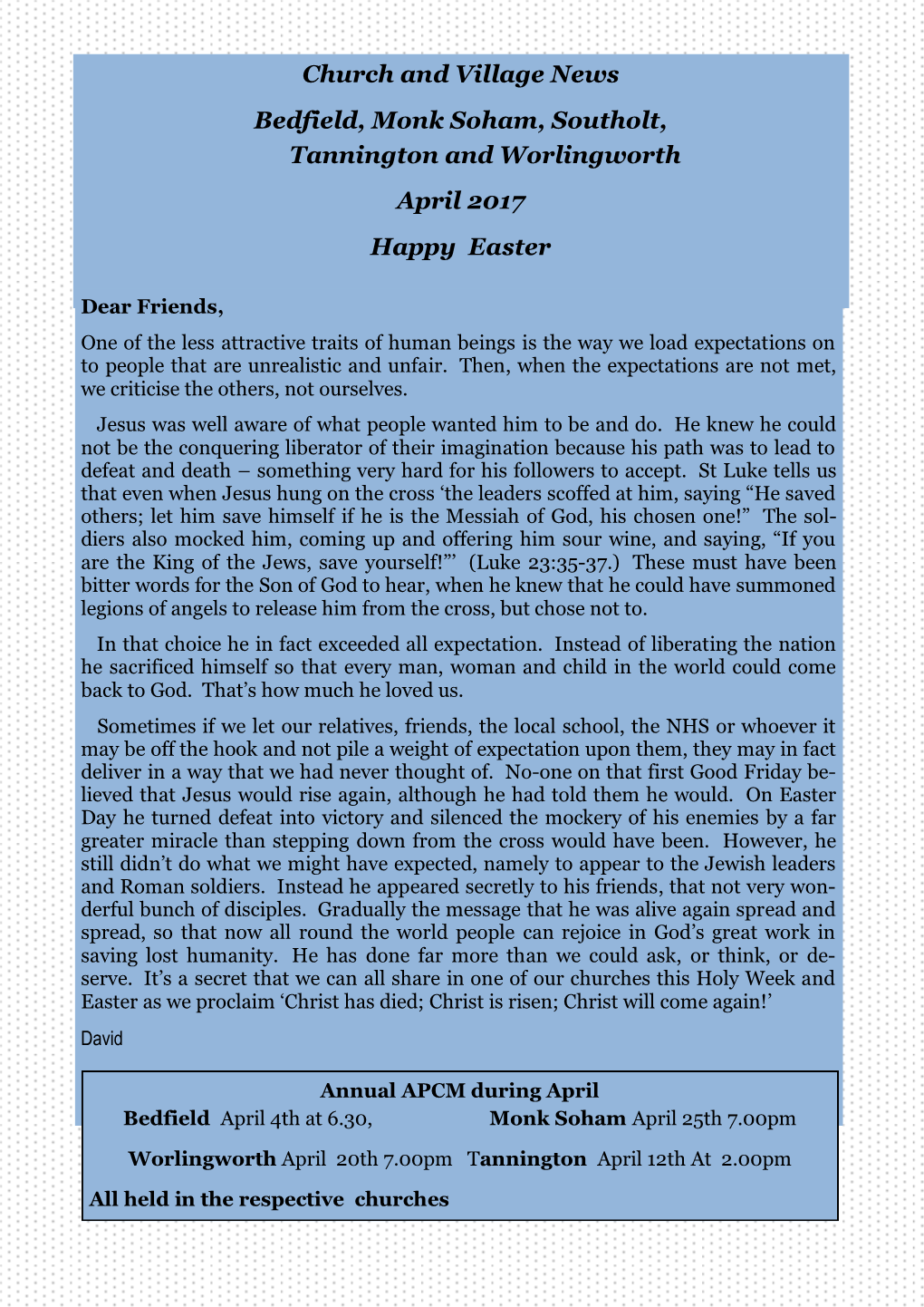 Church and Village News Bedfield, Monk Soham, Southolt, Tannington and Worlingworth April 2017 Happy Easter