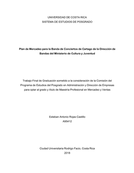 UNIVERSIDAD DE COSTA RICA SISTEMA DE ESTUDIOS DE POSGRADO Plan De Mercadeo Para La Banda De Conciertos De Cartago De La Direcci