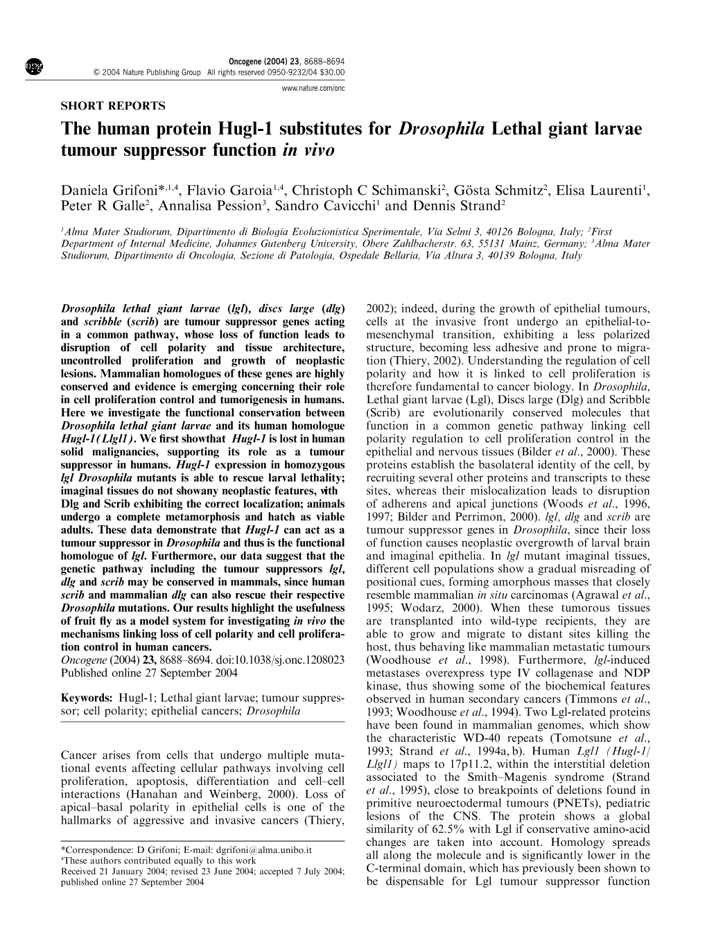 The Human Protein Hugl-1 Substitutes for Drosophila Lethal Giant Larvae Tumour Suppressor Function in Vivo