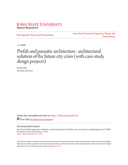 Prefab and Parasitic Architecture : Architectural Solution of the Future City Crisis (With Case-Study Design Projects) Bosuk Hur Iowa State University