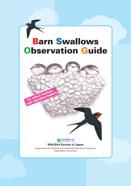 Barn Swallows Observation Guide Supported by the Toyota Environmental Activities Grant Programme, Toyota Motor Corporation