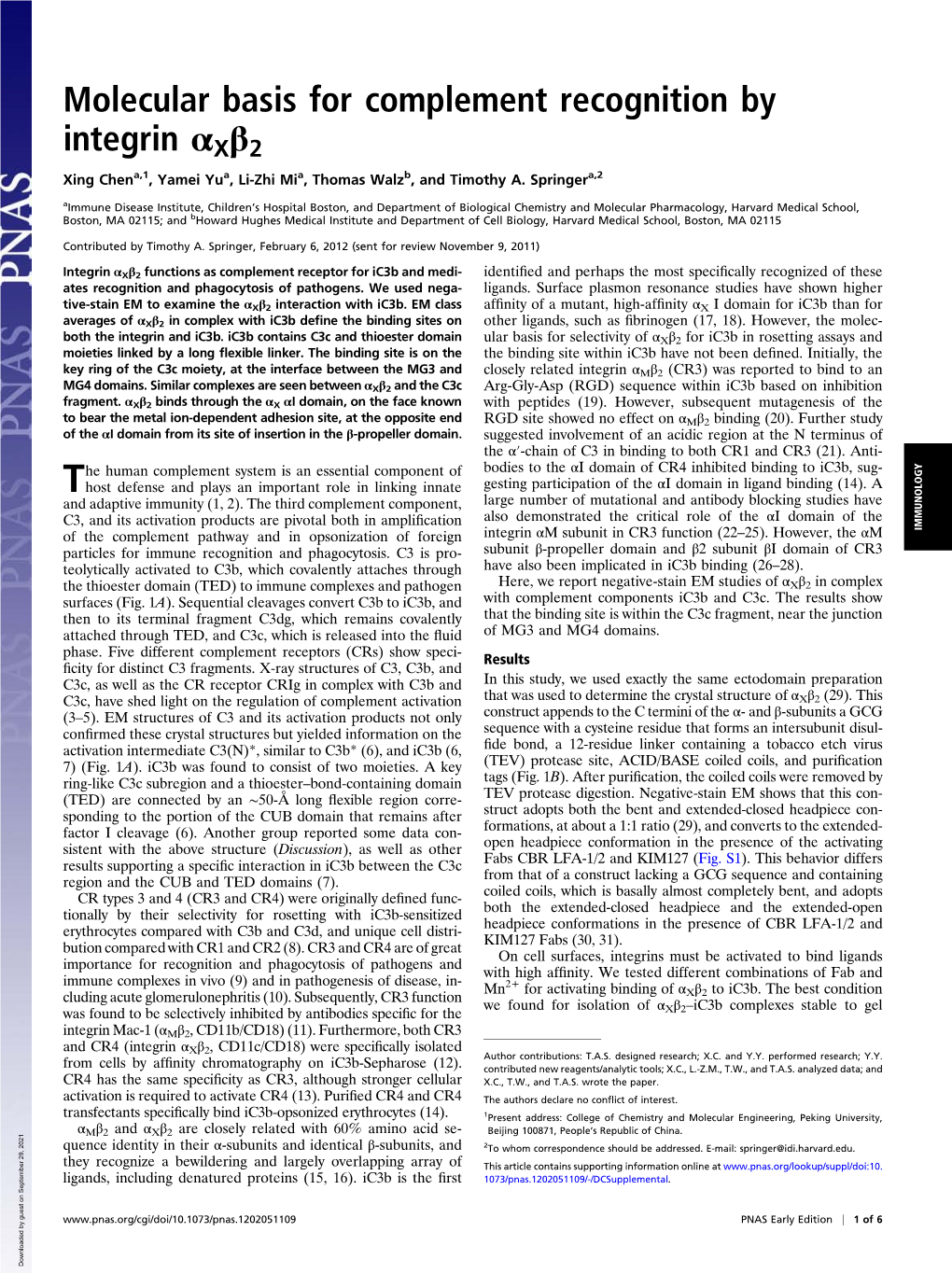 Molecular Basis for Complement Recognition by Integrin Αxβ2 Xing Chena,1, Yamei Yua, Li-Zhi Mia, Thomas Walzb, and Timothy A