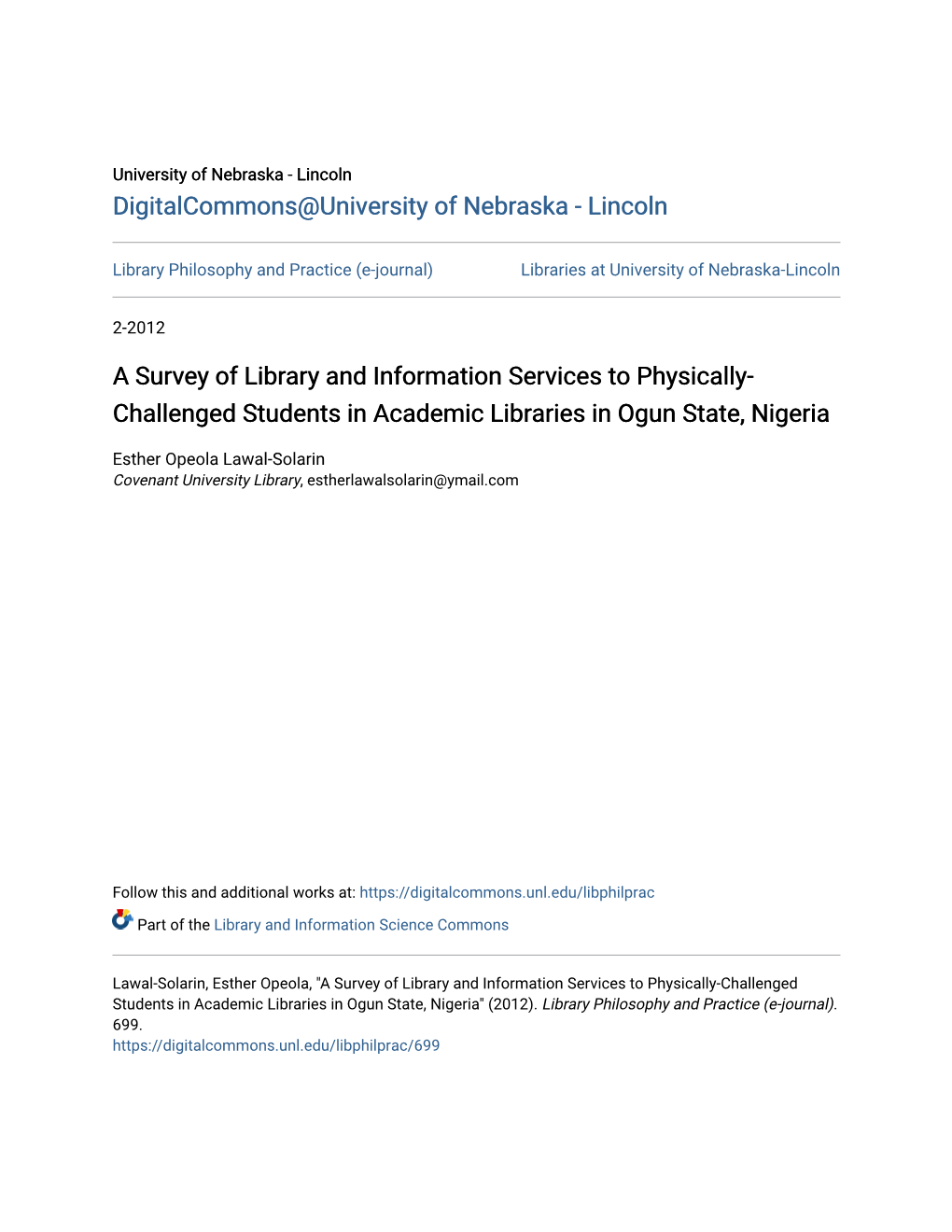 A Survey of Library and Information Services to Physically-Challenged Students in Academic Libraries in Ogun State, Nigeria" (2012)
