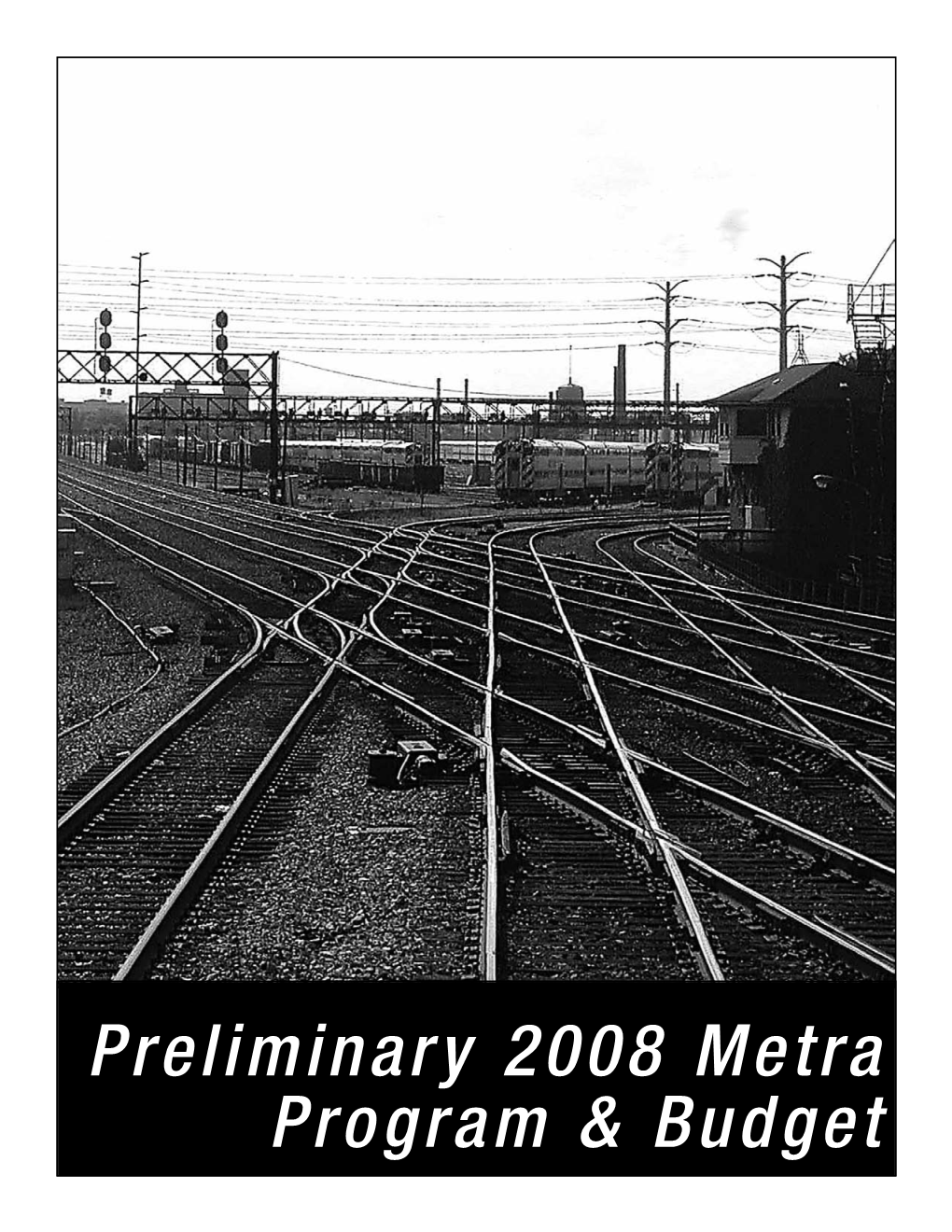 Preliminary 2008 Metra Program & Budget