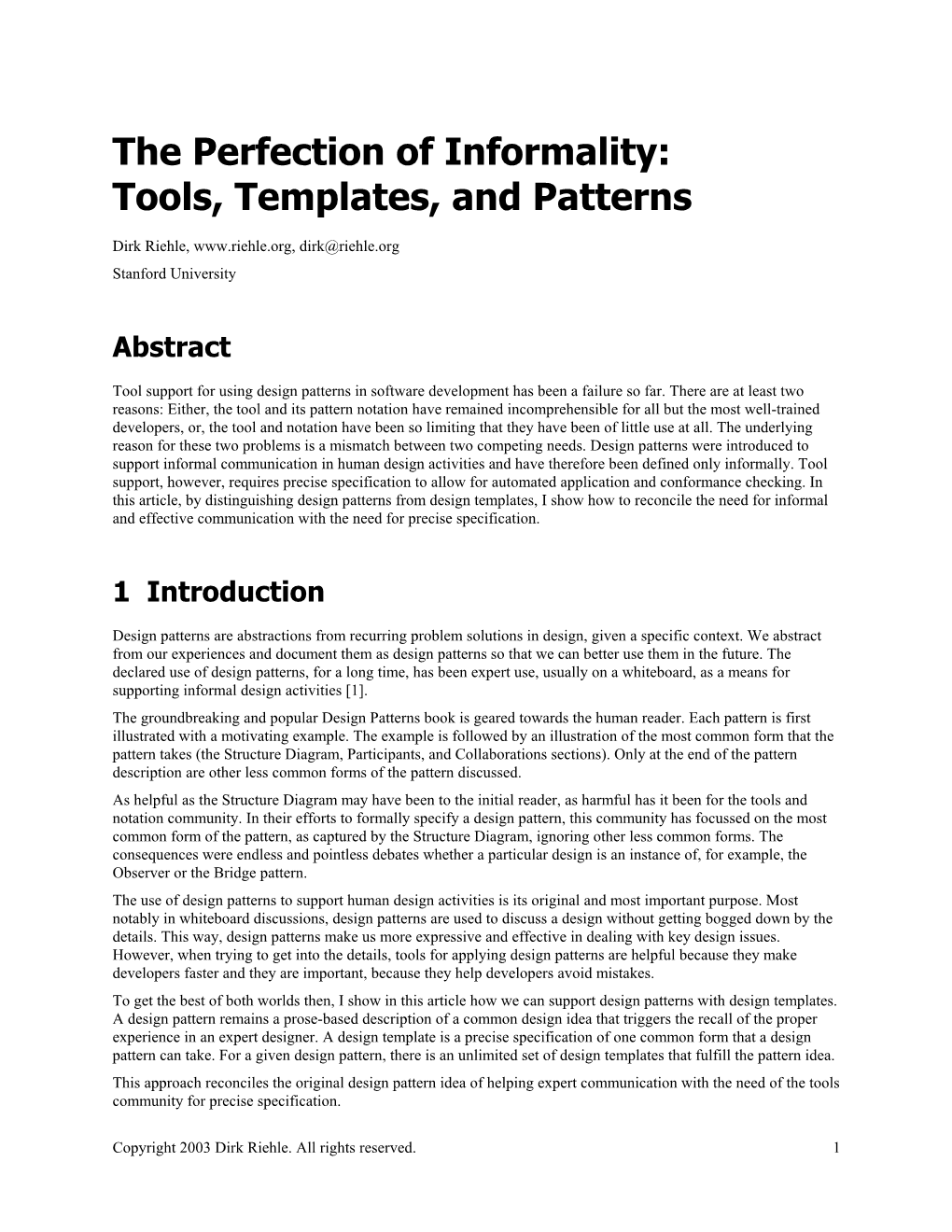 The Perfection of Informality: Tools, Templates, and Patterns