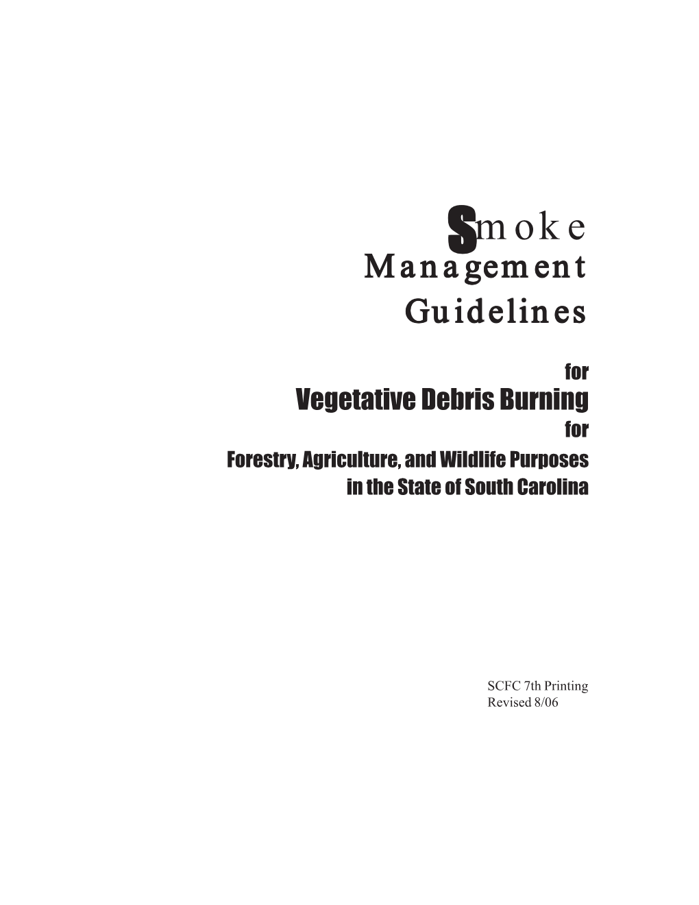 Smoke Management Guidelines for Vegetative Debris Burning Operations State of South Carolina