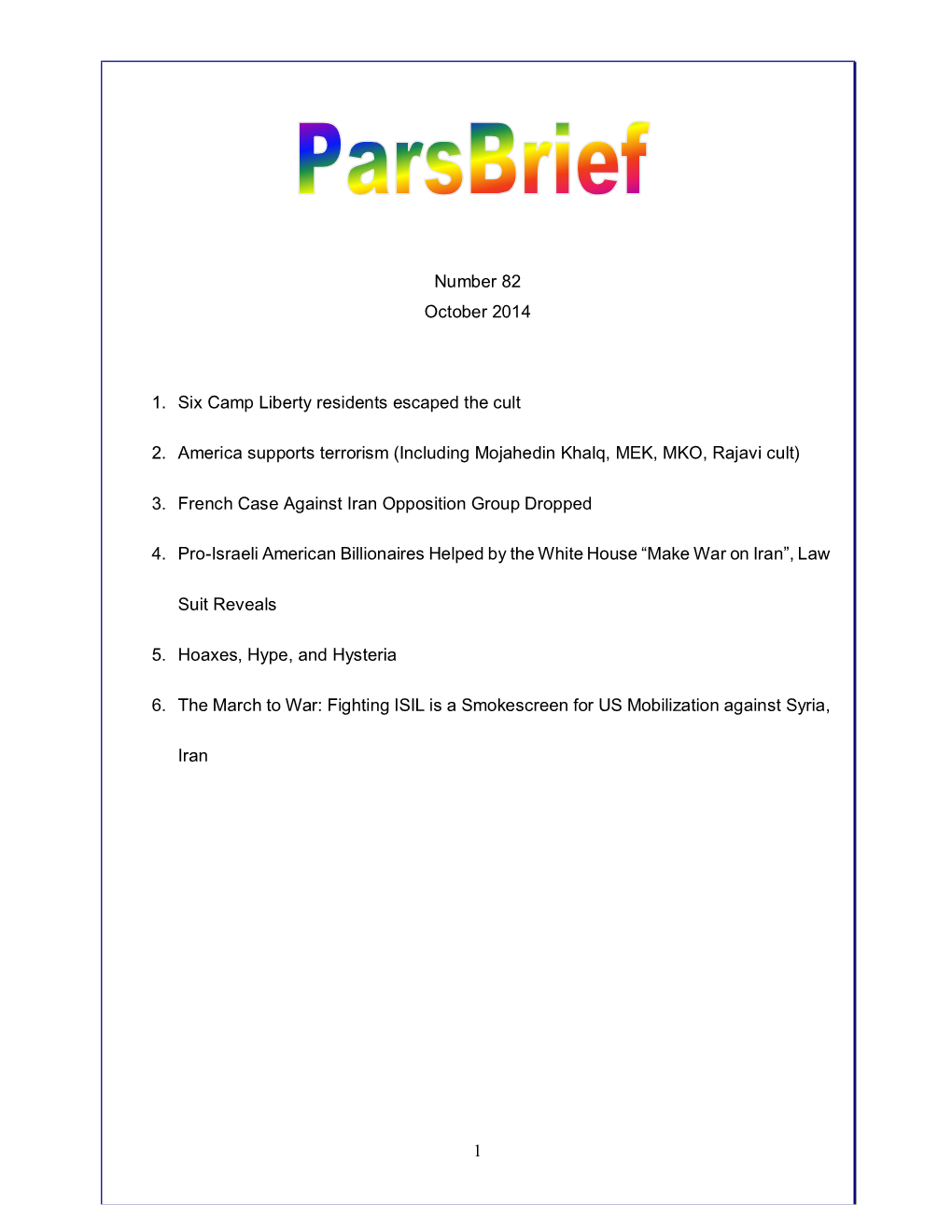 1 Number 82 October 2014 1. Six Camp Liberty Residents Escaped the Cult 2. America Supports Terrorism (Including Mojahedin Khal