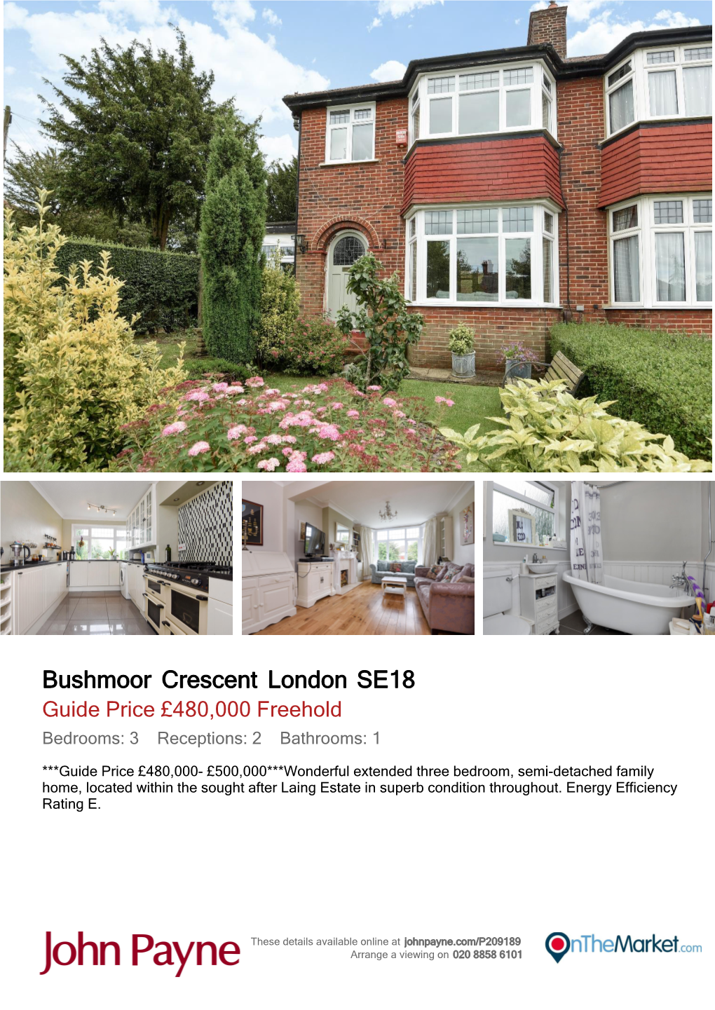Bushmoor Crescent London SE18 Guide Price £480,000 Freehold Bedrooms: 3 Receptions: 2 Bathrooms: 1