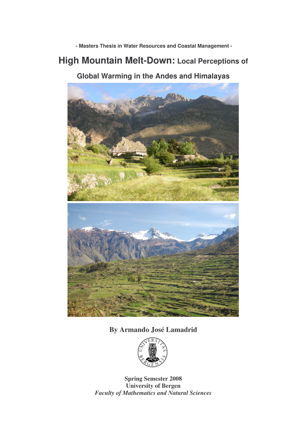 High Mountain Melt-Down: Local Perceptions of Global Warming in the Andes and Himalayas