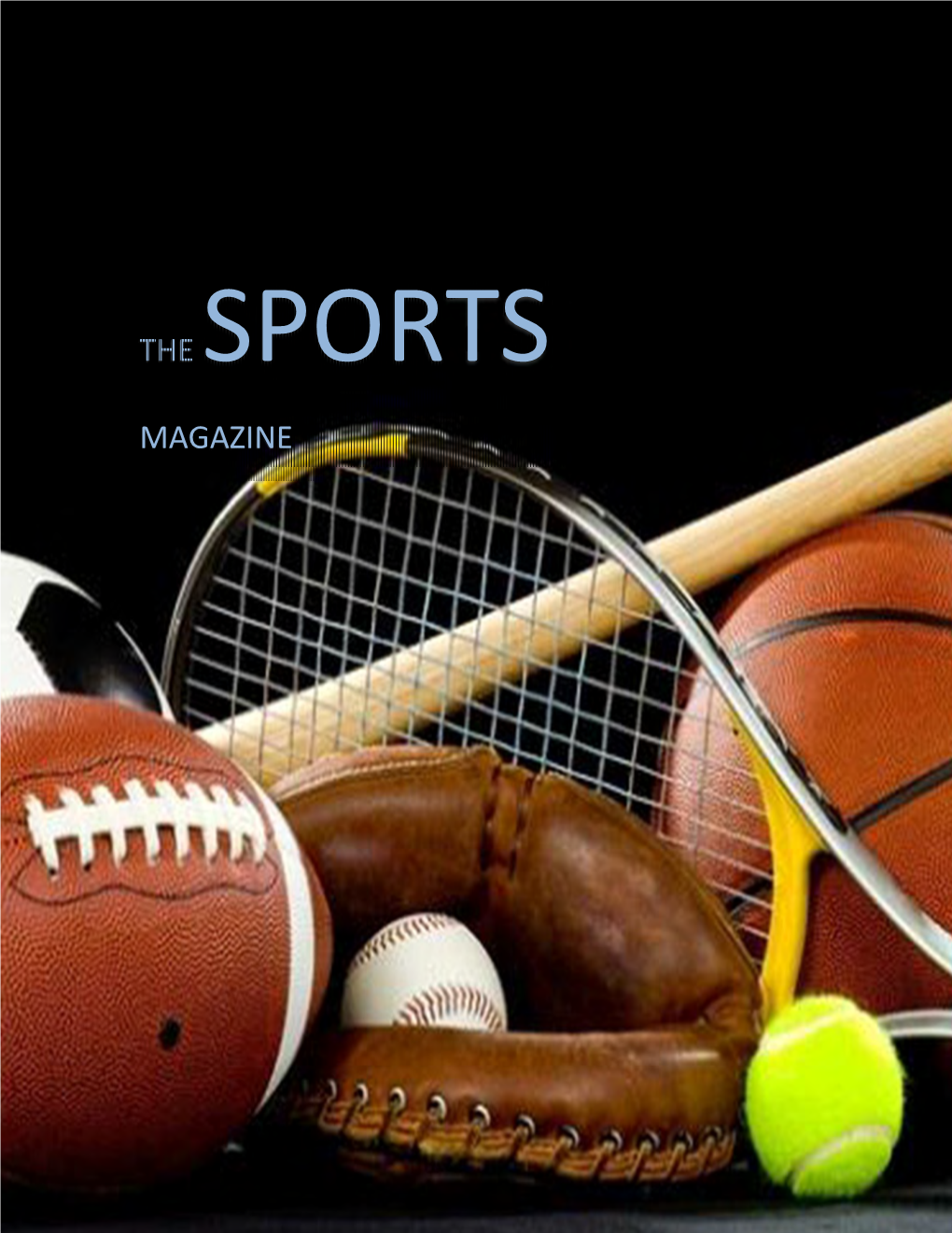 THE SPORTS MAGAZINE Table of Contents: Limericks Haikus Poems Don Anderson’S True Story Sports Articles Letters to the Editor and More!