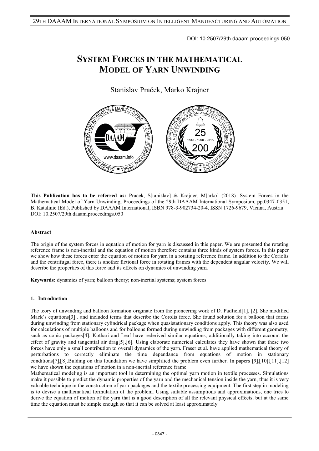 System Forces in the Mathematical Model of Yarn Unwinding