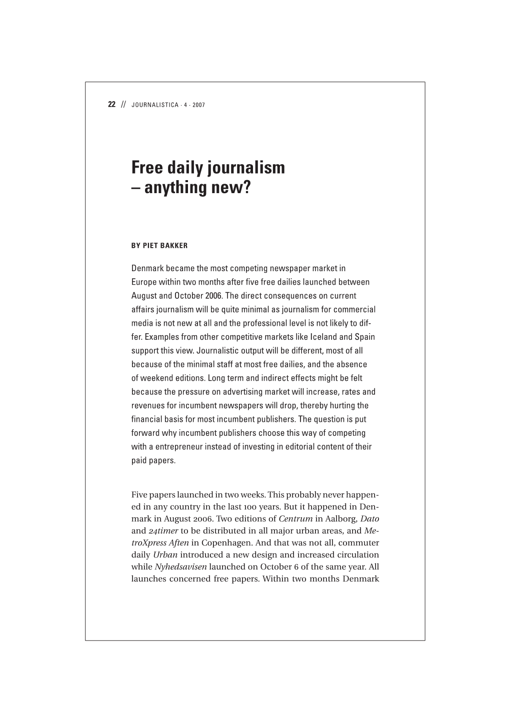 Free Daily Journalism – Anything New?