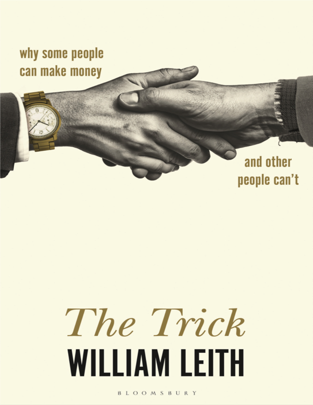 The Trick: Why Some People Can Make Money and Other