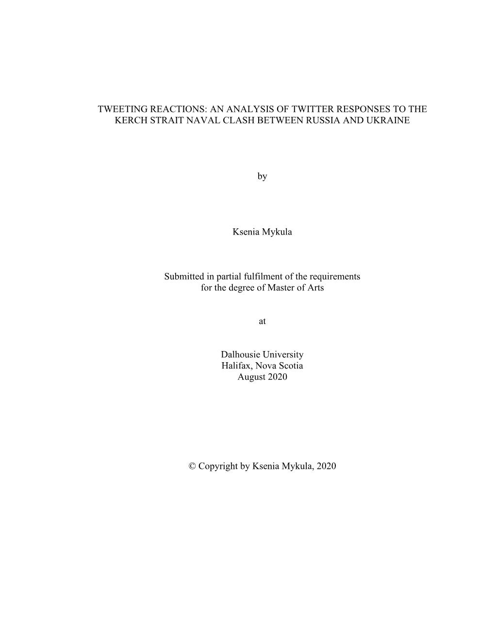 AN ANALYSIS of TWITTER RESPONSES to the KERCH STRAIT NAVAL CLASH BETWEEN RUSSIA and UKRAINE by Ksenia Mykula