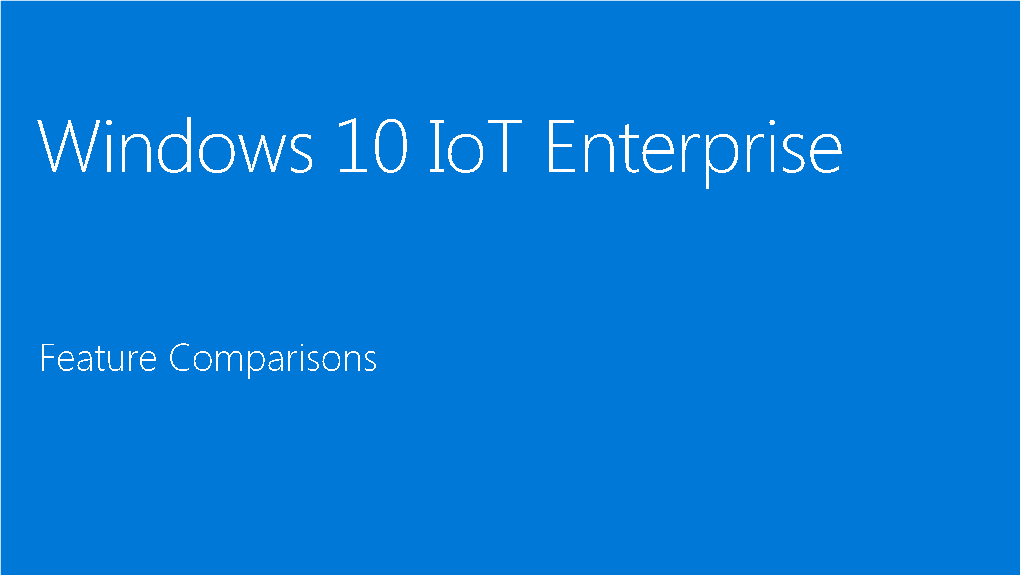Windows 10 Iot Enterprise Feature Comparisons