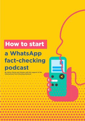 A Whatsapp Fact-Checking Podcast by Africa Check and Volume with the Support of the International Fact-Checking Network