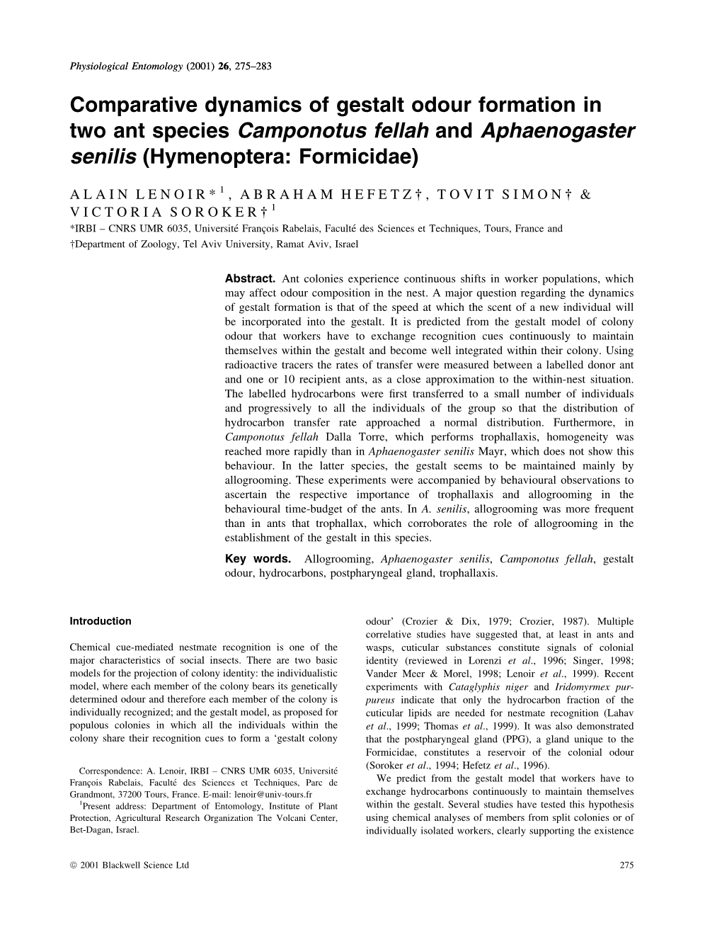 Comparative Dynamics of Gestalt Odour Formation in Two Ant Species Camponotus Fellah and Aphaenogaster Senilis (Hymenoptera: Formicidae)