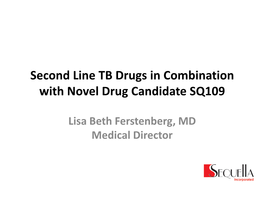 Seond Line TB Drugs in Combination with a Novel Drug Candidate SQ109