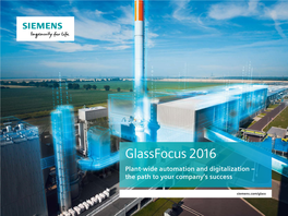 Glassfocus 2016 Plant-Wide Automation and Digitalization – the Path to Your Company’S Success