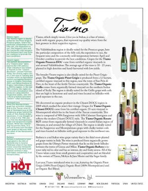 Tiamo, Which Simply Means I Love You in Italian, Is a Line of Wines, Made