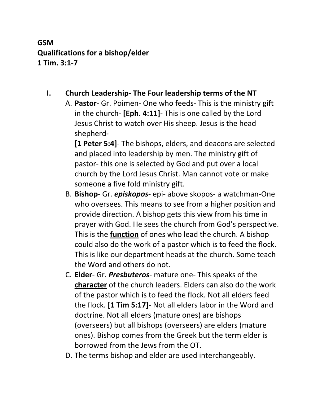 GSM Qualifications for a Bishop/Elder 1 Tim. 3:1-7 I. Church Leadership