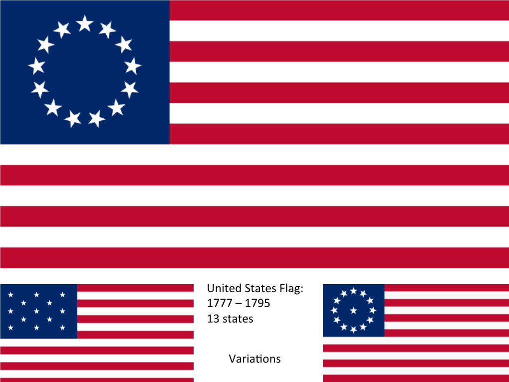 United States Flag: 1777 – 1795 13 States Variafons