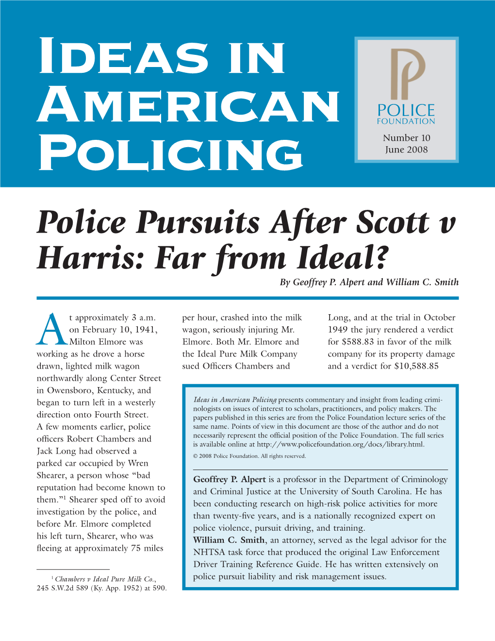 Police Pursuits After Scott V Harris: Far from Ideal? by Geoffrey P