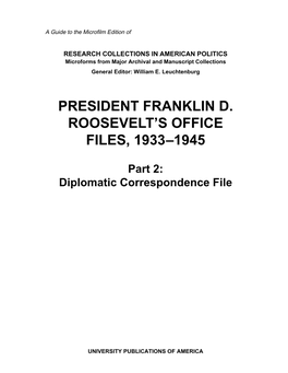 President Franklin D. Roosevelt's Office Files, 1933–1945 Consists of Selected Series from the President's Secretary's Files (PSF)