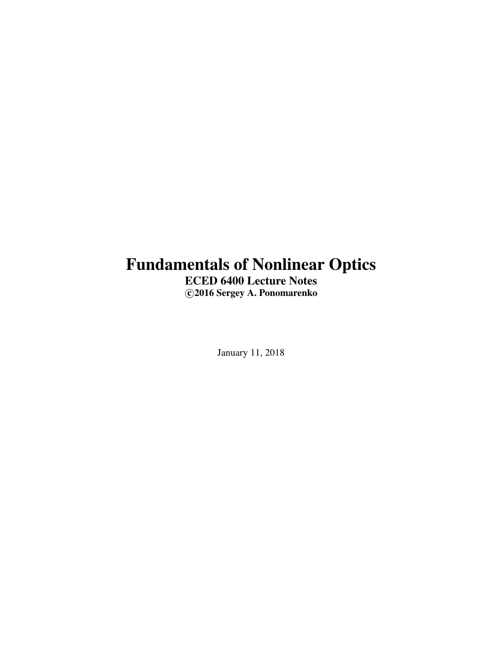 Fundamentals of Nonlinear Optics ECED 6400 Lecture Notes C 2016 Sergey A