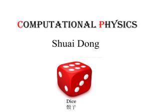 Computational Physics Shuai Dong