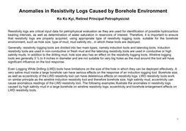 Anomalies in Resistivity Logs Caused by Borehole Environment