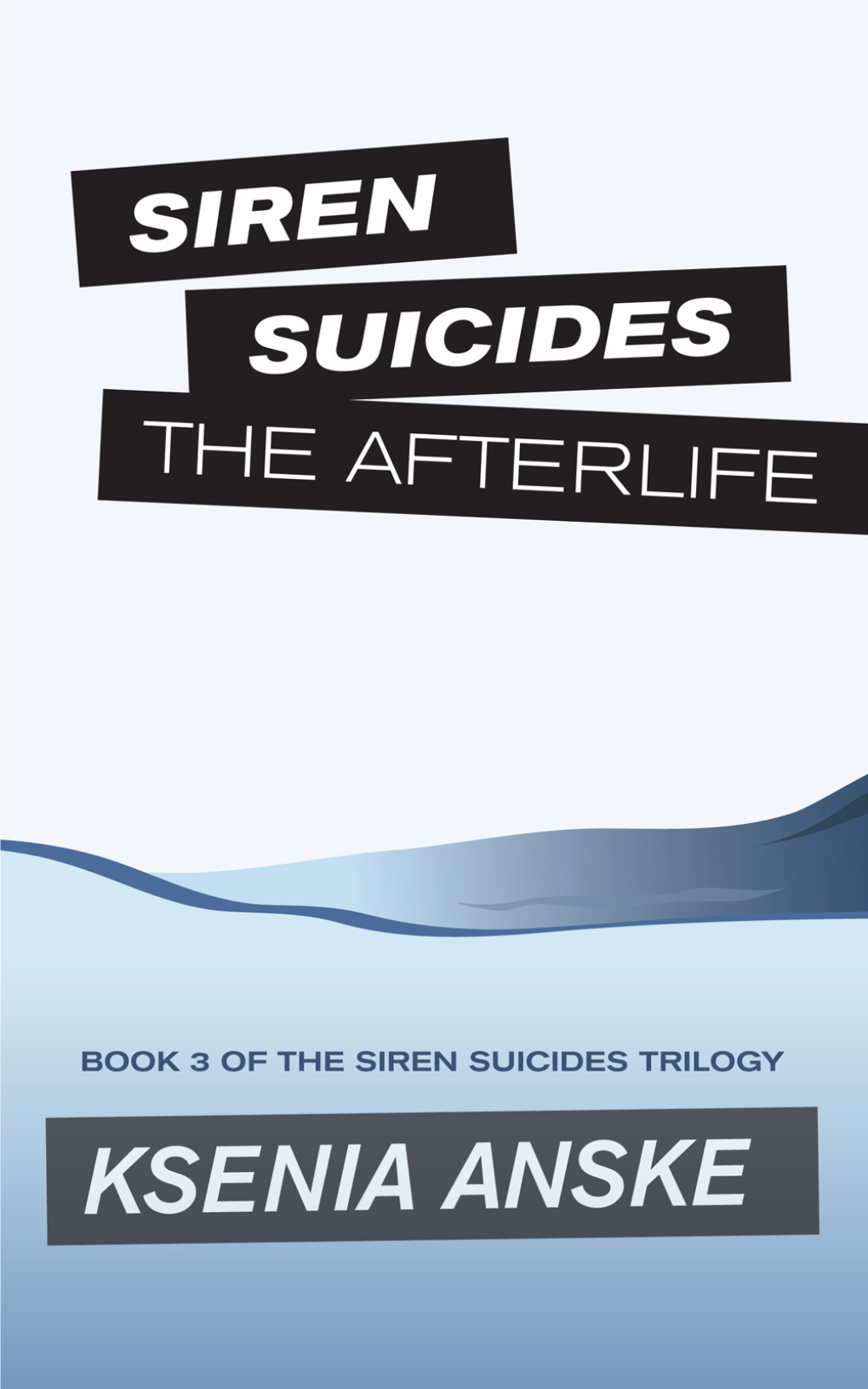 The Afterlife (Siren Suicides, Book 3)