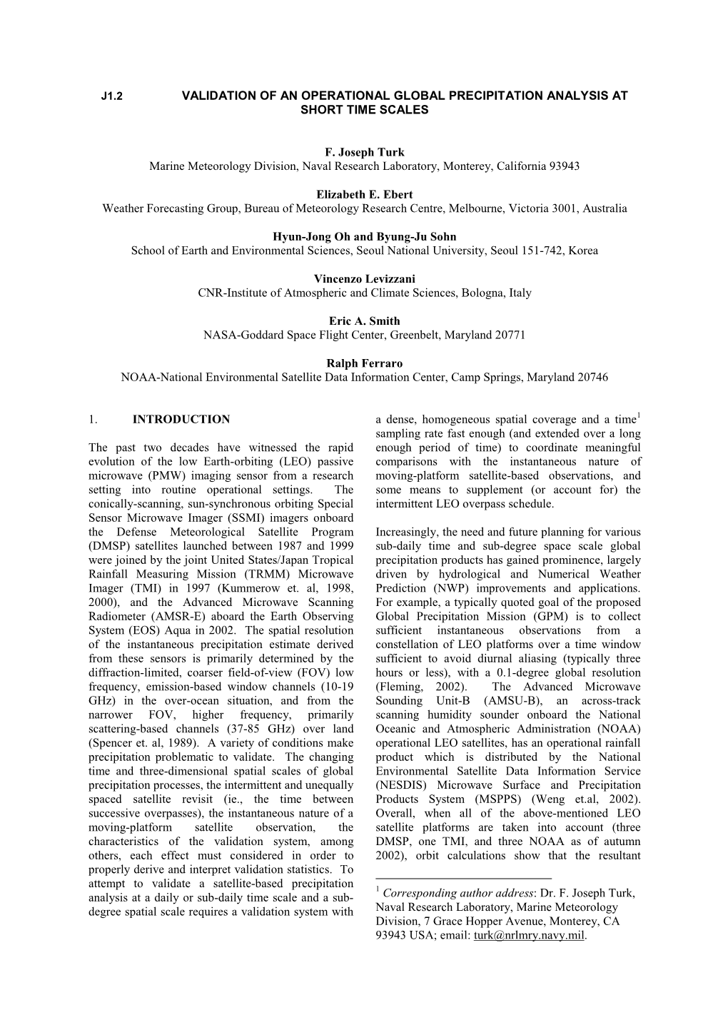 Validation and Applications of a Realtime Global Precipitation