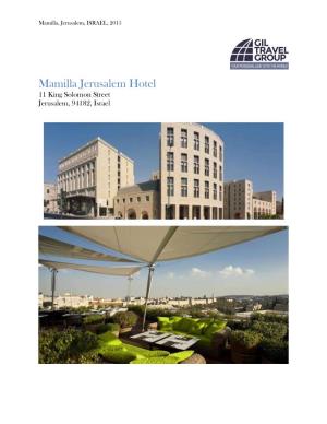 Mamilla Jerusalem Hotel 11 King Solomon Street Jerusalem, 94182, Israel