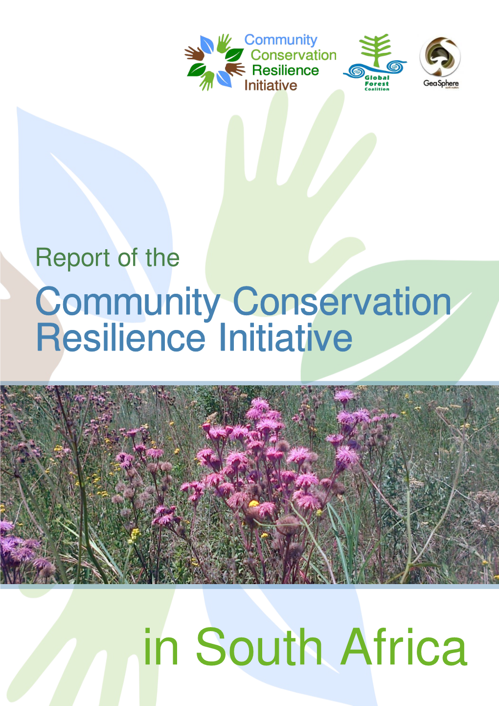 In South Africa Country Report on South Africa Community Conservation Resilience Initiative (CCRI) November 2015