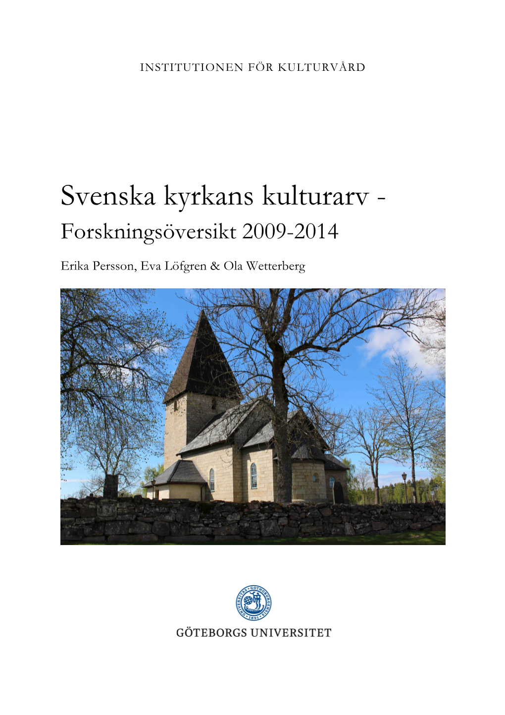 Svenska Kyrkans Kulturarv - Forskningsöversikt 2009-2014